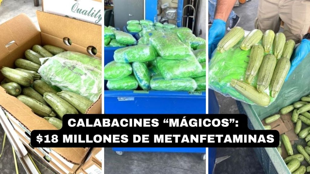 CBP intercepta $18 millones en metanfetaminas ocultas en un cargamento de calabacines en Otay Mesa.