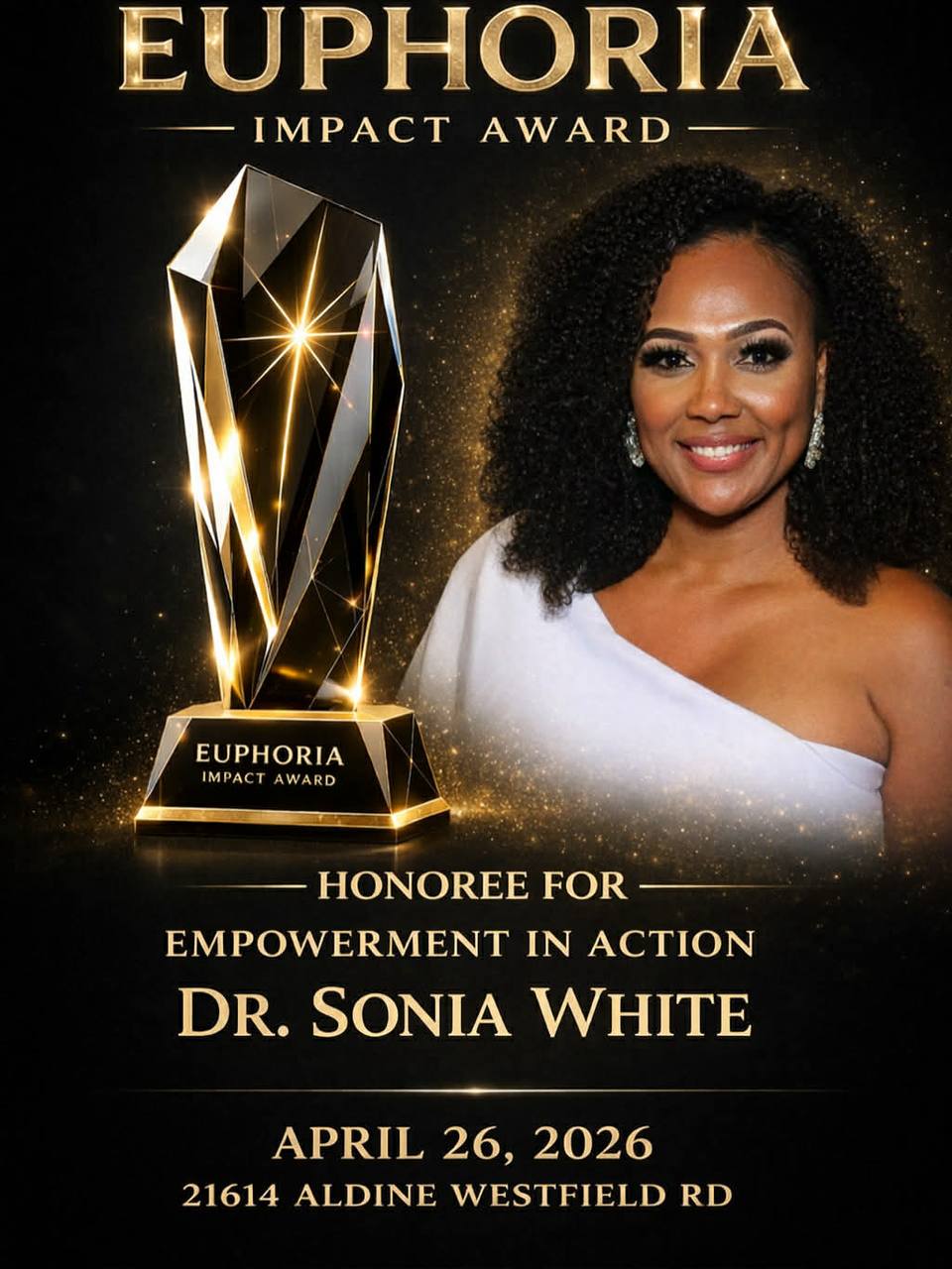 Euphoria Impact Award - Honoree for Empowerment in Action - Dr. Sonia White - April 26, 2026