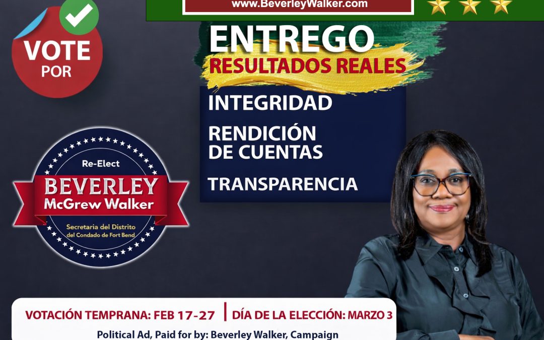 Semana decisiva en Fort Bend: vote temprano y apoye la reelección de Beverley McGrew Walker